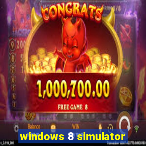 windows 8 simulator